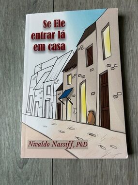 Se Ele Entrar Lá Em Casa - Nivaldo Nassiff, PhD (Portuguese Paperback)